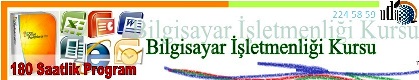 Bilgisayar İşletmenliği 180 Saat